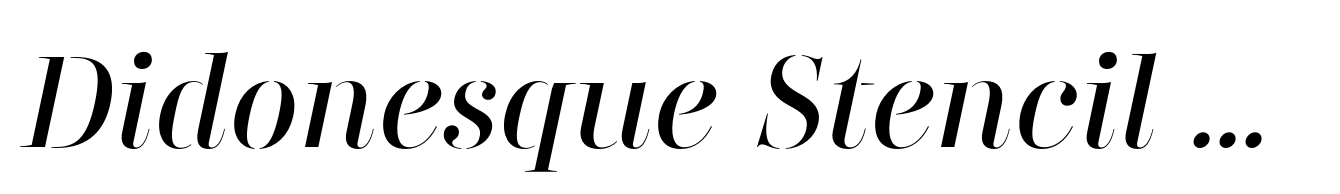Didonesque Stencil Elegante Italic
